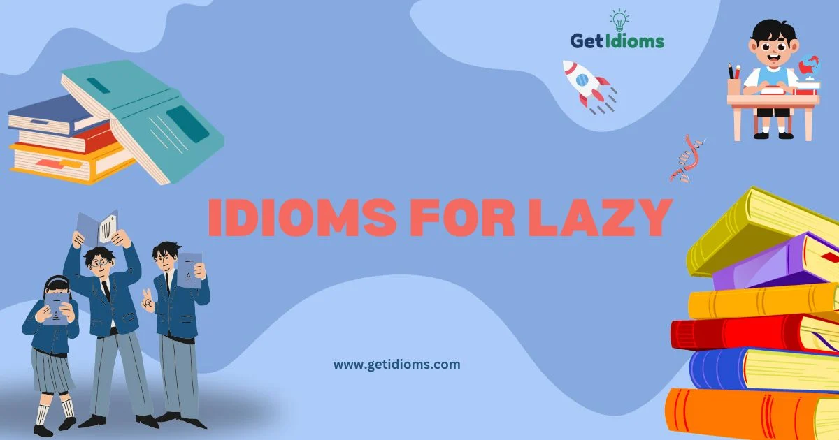 Idioms For Lazy