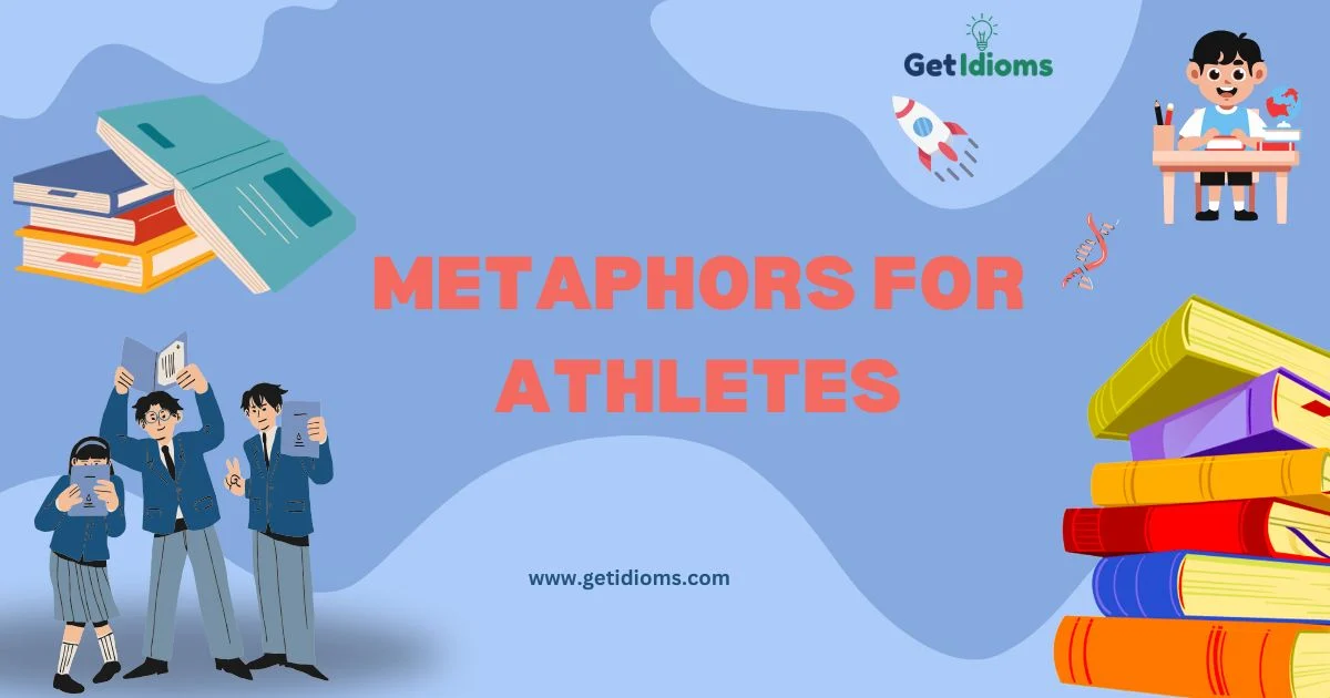 75+ Metaphors For Athletes! (Getidioms.com) 2026